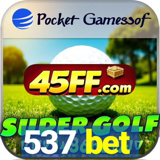 537 bet